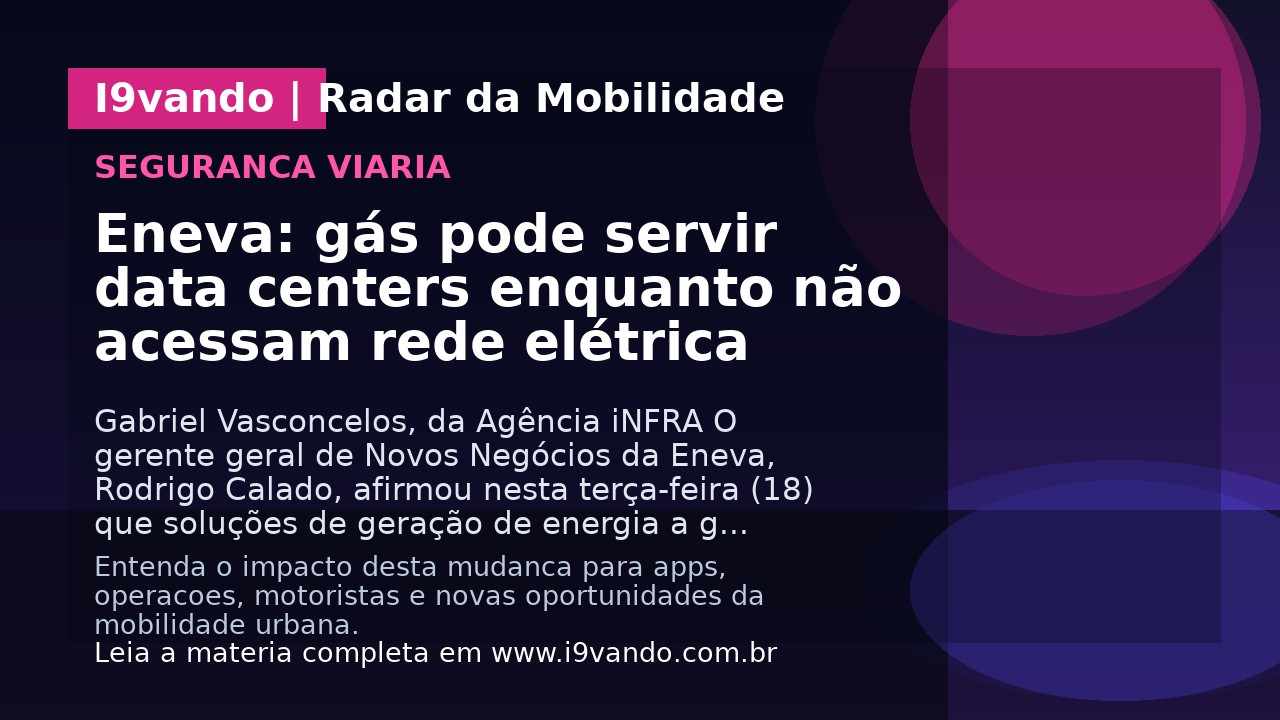 Eneva: gás pode servir data centers enquanto não acessam rede elétrica