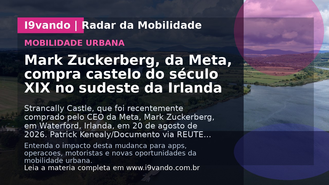 Mark Zuckerberg, da Meta, compra castelo do século XIX no sudeste da Irlanda