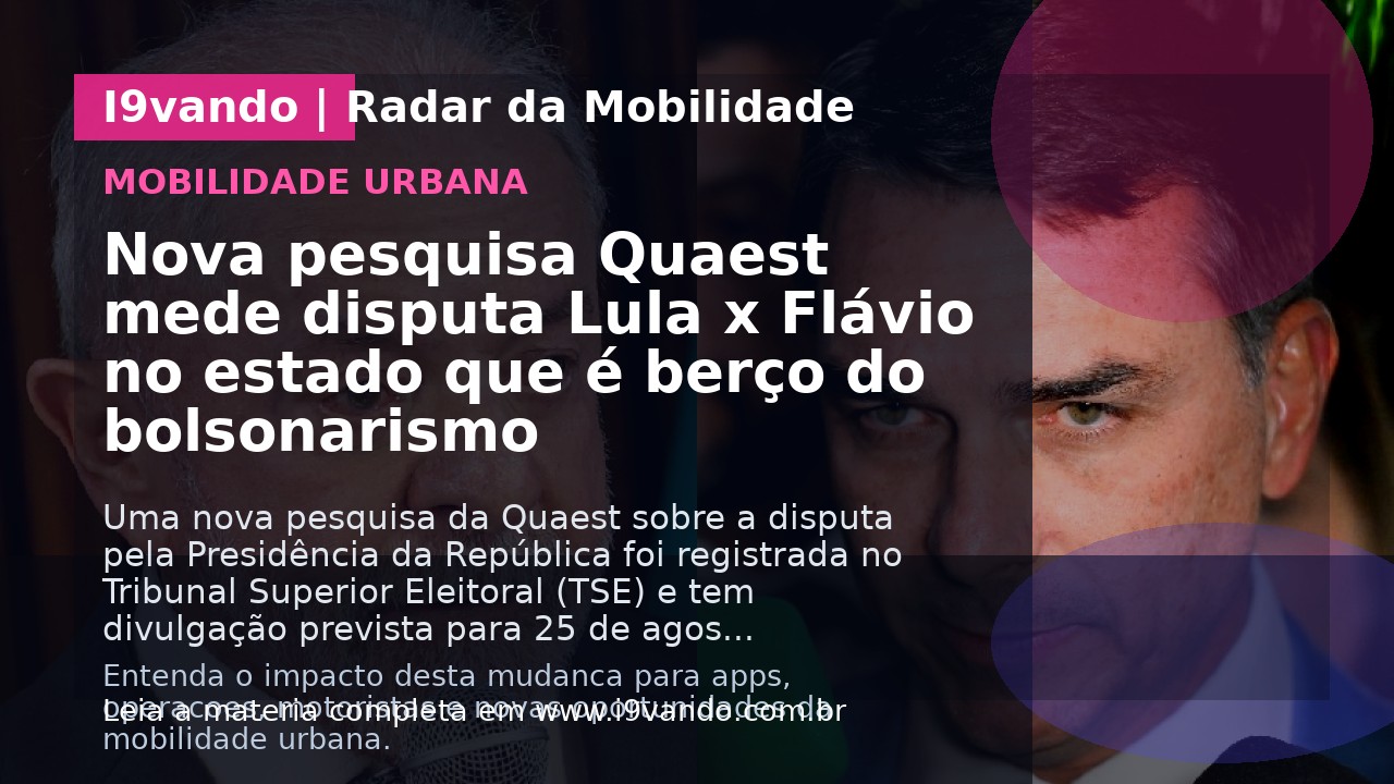 Nova pesquisa Quaest mede disputa Lula x Flávio no estado que é berço do bolsonarismo