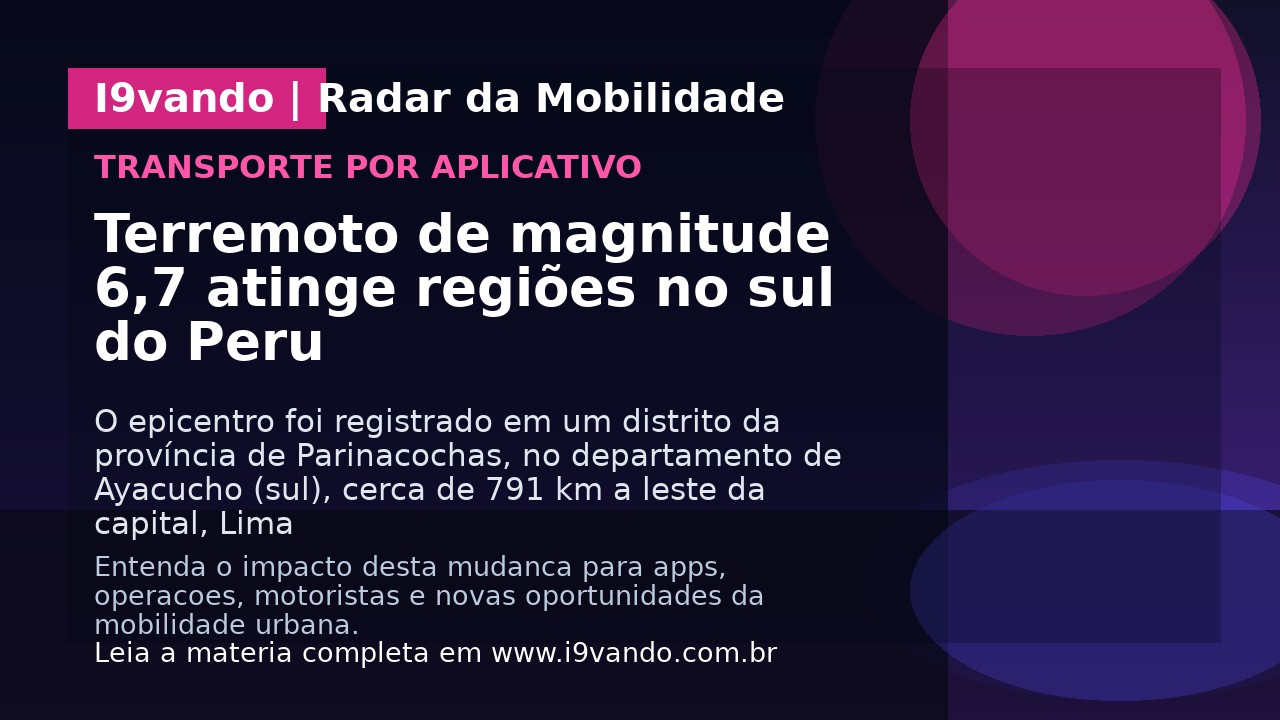 Terremoto de magnitude 6,7 atinge regiões no sul do Peru
