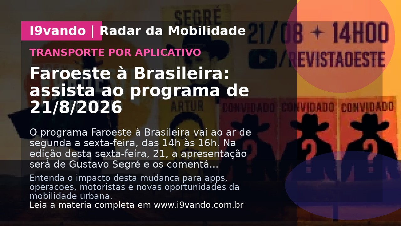 Faroeste à Brasileira: assista ao programa de 21/8/2026