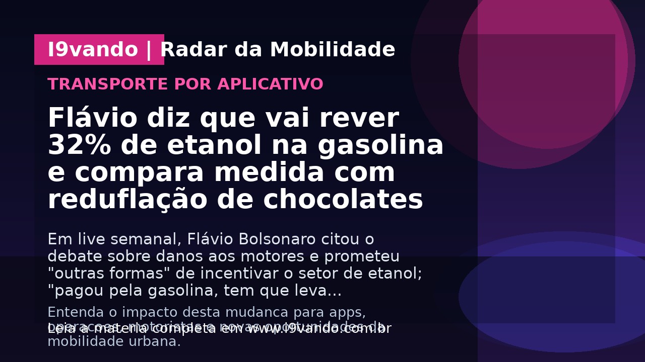 Flávio diz que vai rever 32% de etanol na gasolina e compara medida com reduflação de chocolates