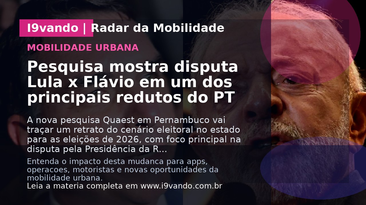 Pesquisa mostra disputa Lula x Flávio em um dos principais redutos do PT