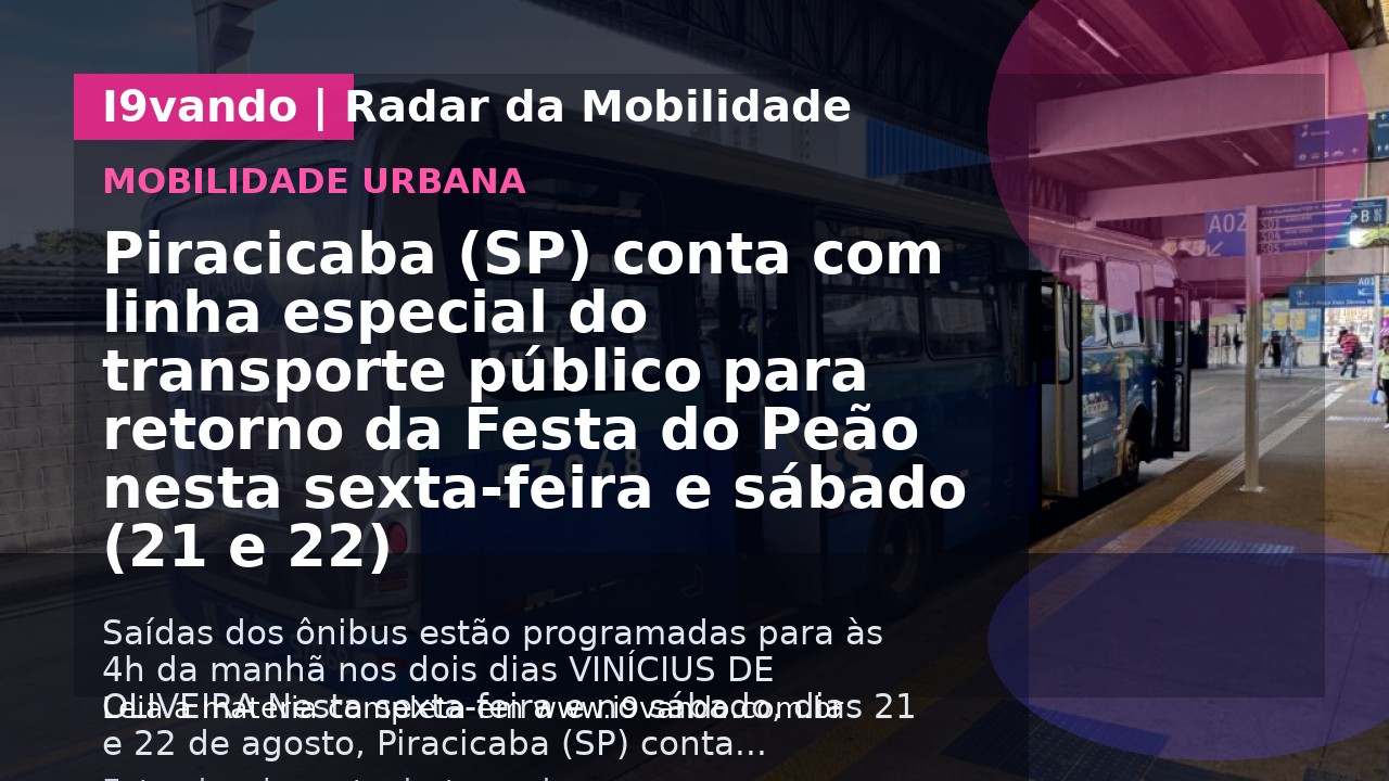 Piracicaba (SP) conta com linha especial do transporte público para retorno da Festa do Peão nesta sexta-feira e sábado (21 e 22)