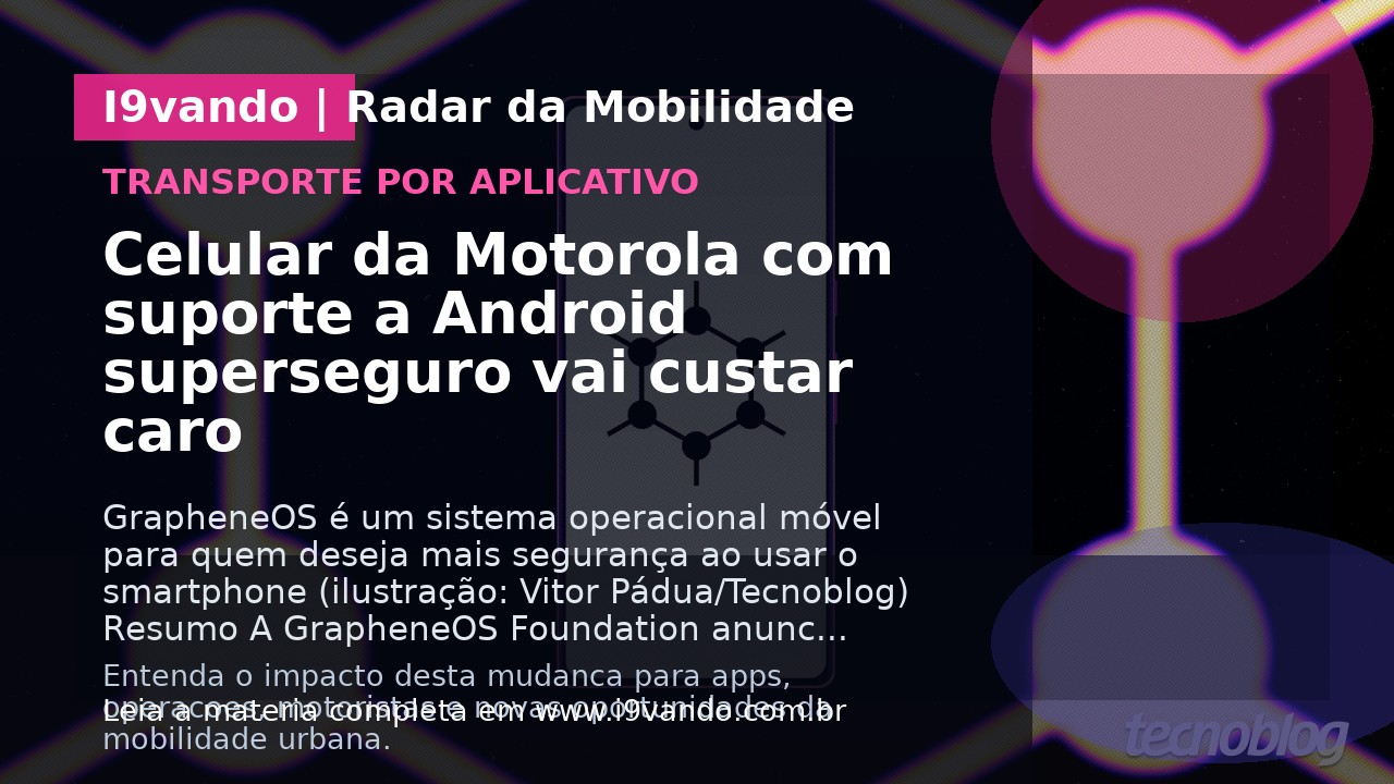 Celular da Motorola com suporte a Android superseguro vai custar caro