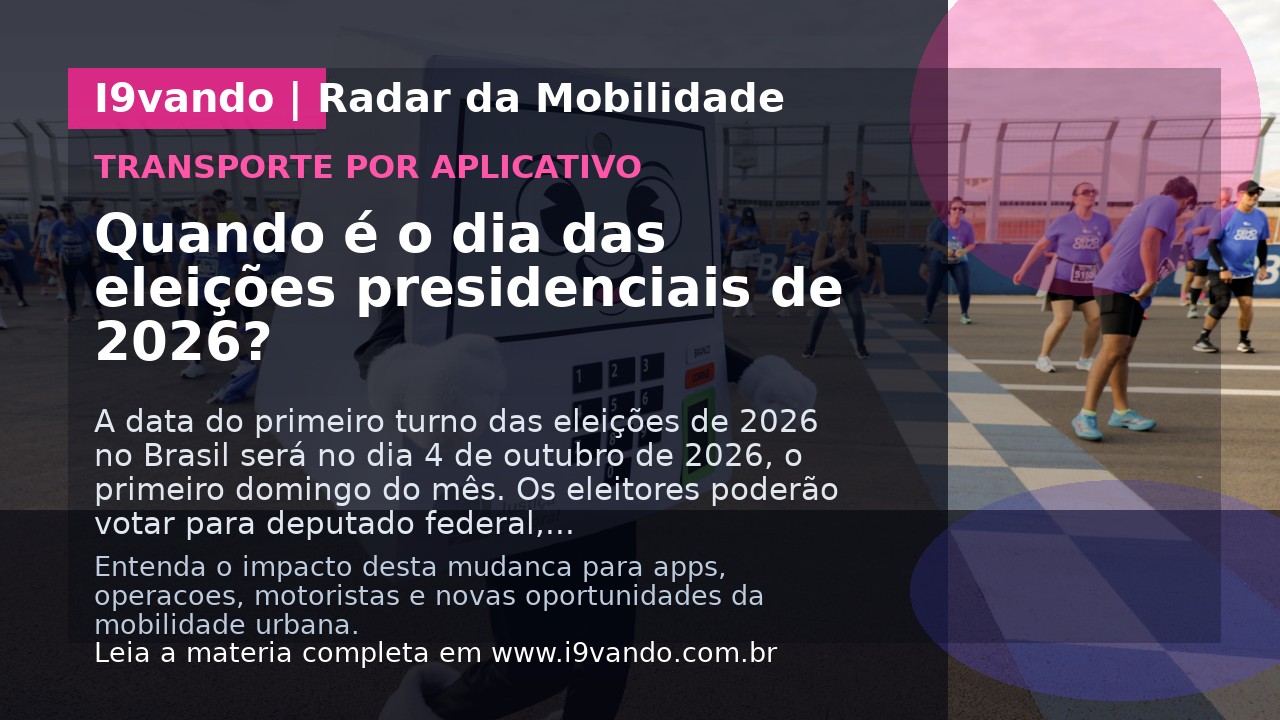 Quando é o dia das eleições presidenciais de 2026?