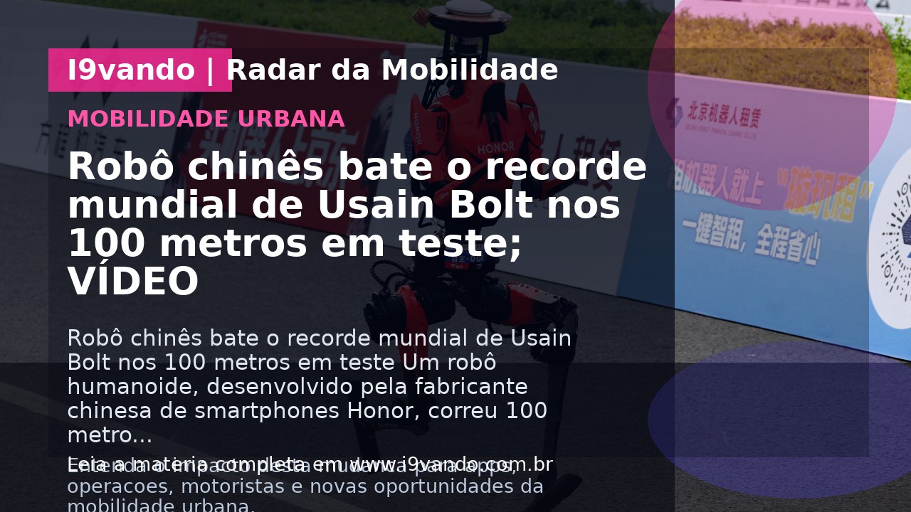 Robô chinês bate o recorde mundial de Usain Bolt nos 100 metros em teste; VÍDEO