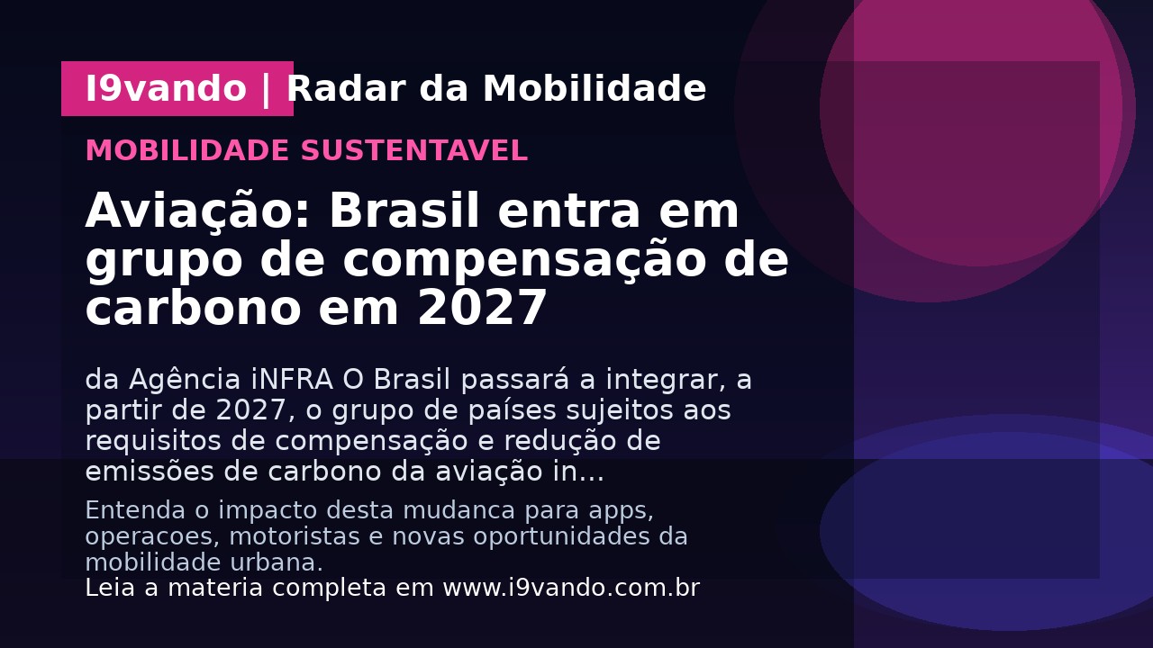 Aviação: Brasil entra em grupo de compensação de carbono em 2027