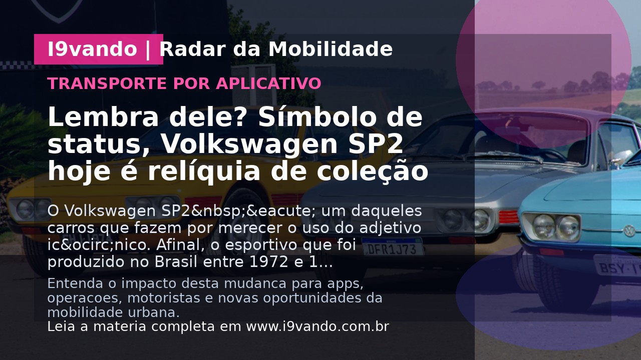 Lembra dele? Símbolo de status, Volkswagen SP2 hoje é relíquia de coleção