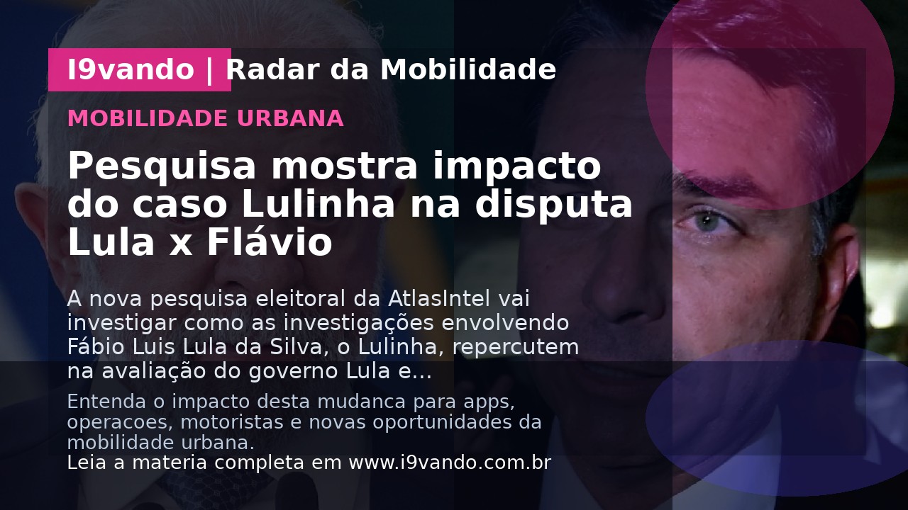 Pesquisa mostra impacto do caso Lulinha na disputa Lula x Flávio
