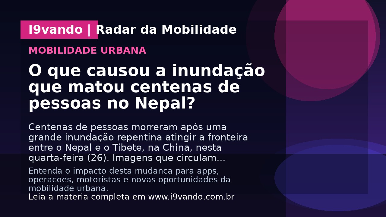 O que causou a inundação que matou centenas de pessoas no Nepal?