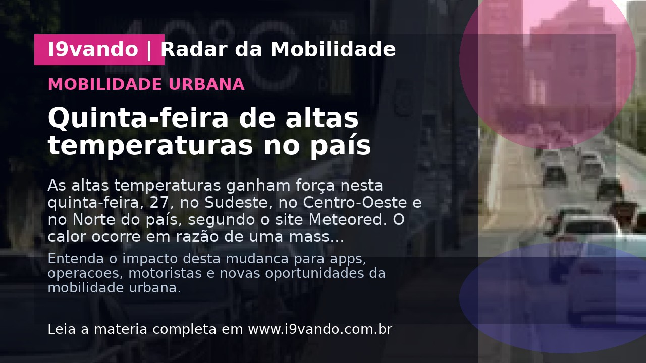 Quinta-feira de altas temperaturas no país