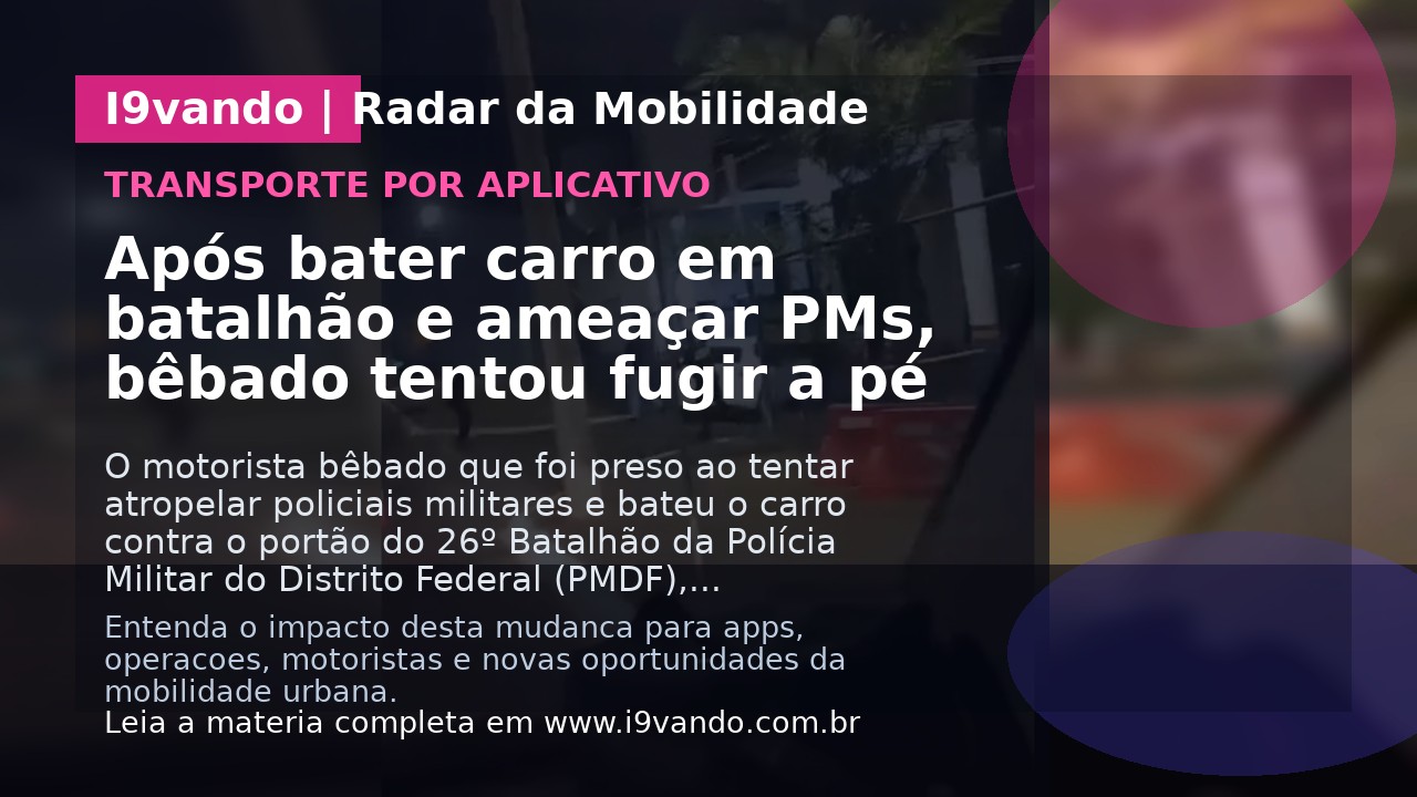 Após bater carro em batalhão e ameaçar PMs, bêbado tentou fugir a pé
