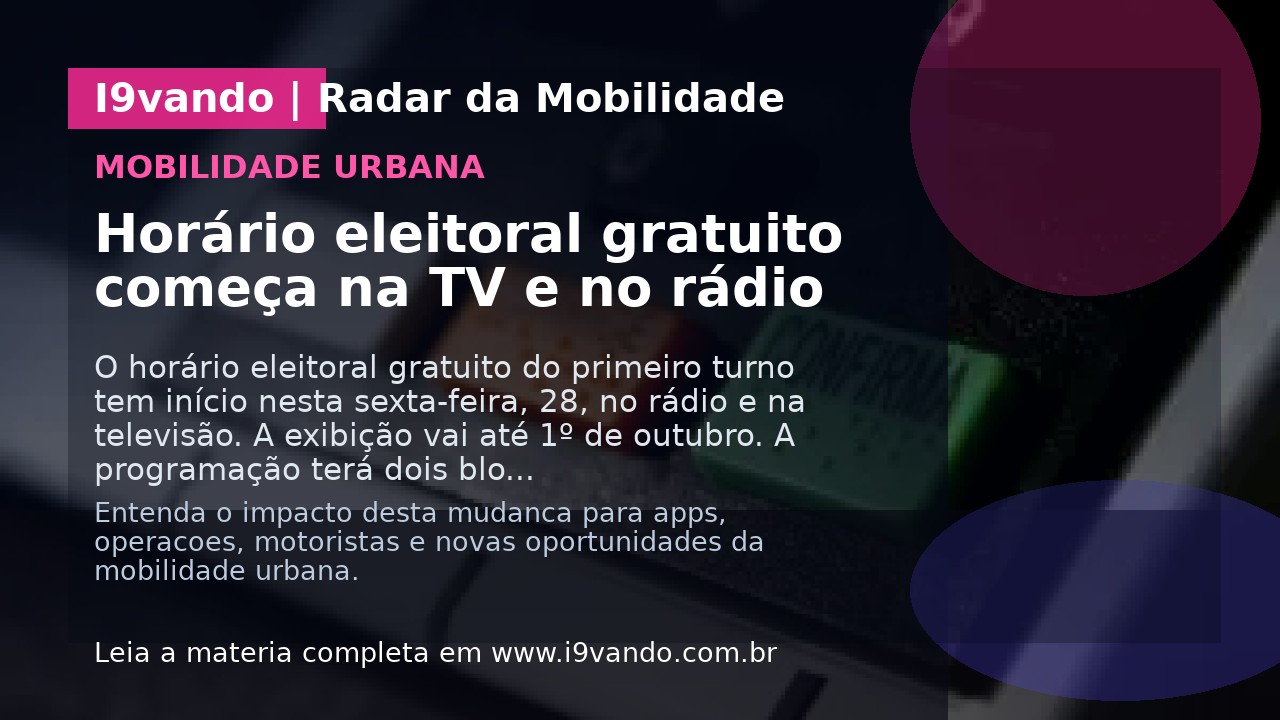 Horário eleitoral gratuito começa na TV e no rádio