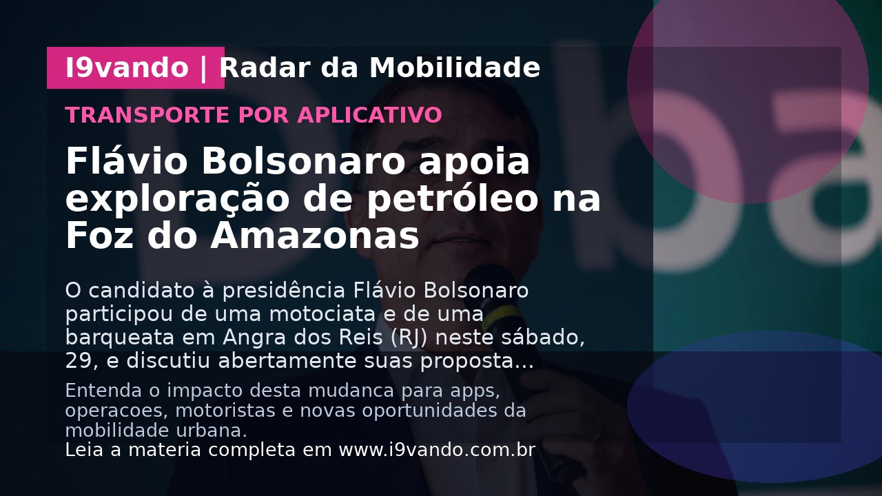 Flávio Bolsonaro apoia exploração de petróleo na Foz do Amazonas