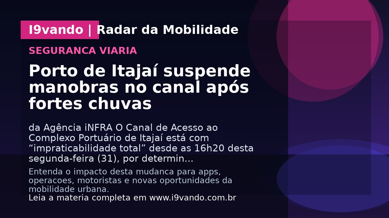 Porto de Itajaí suspende manobras no canal após fortes chuvas