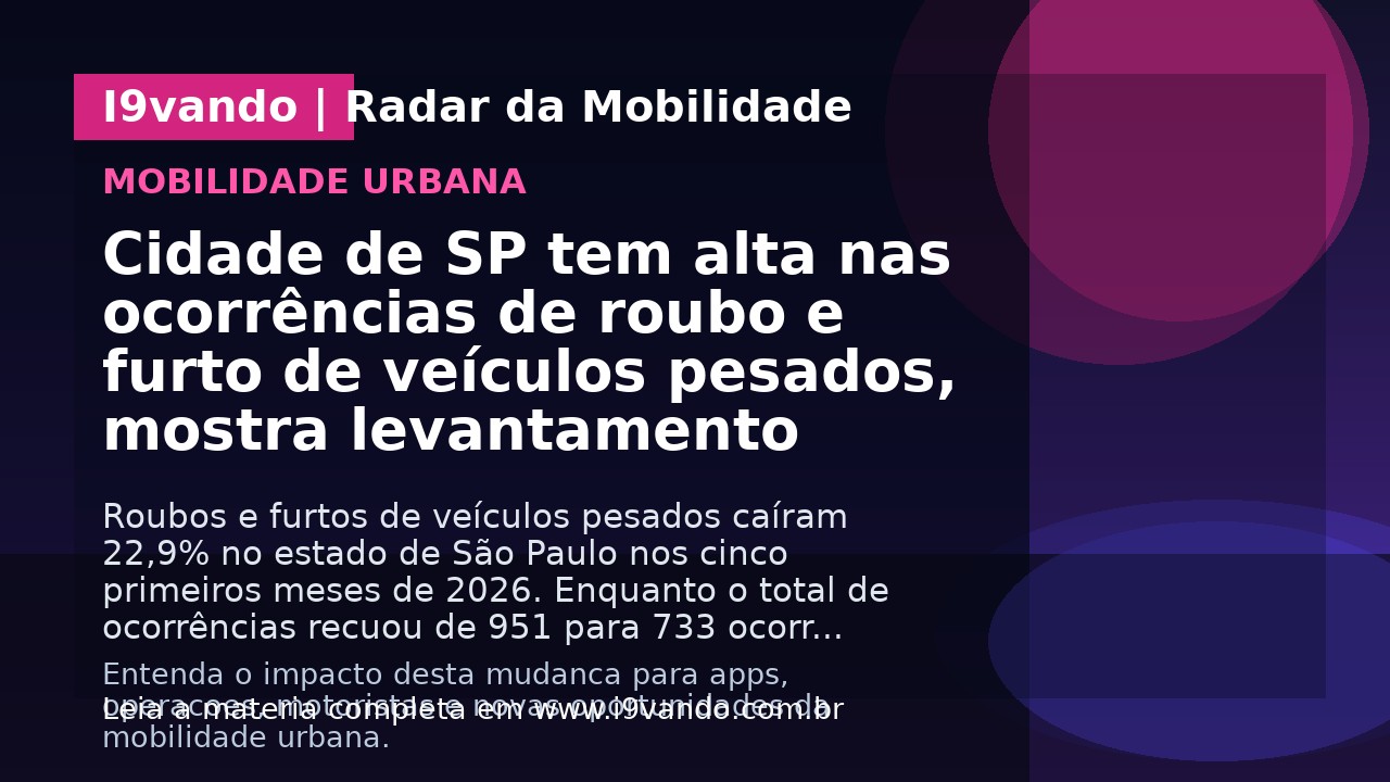Cidade de SP tem alta nas ocorrências de roubo e furto de veículos pesados, mostra levantamento