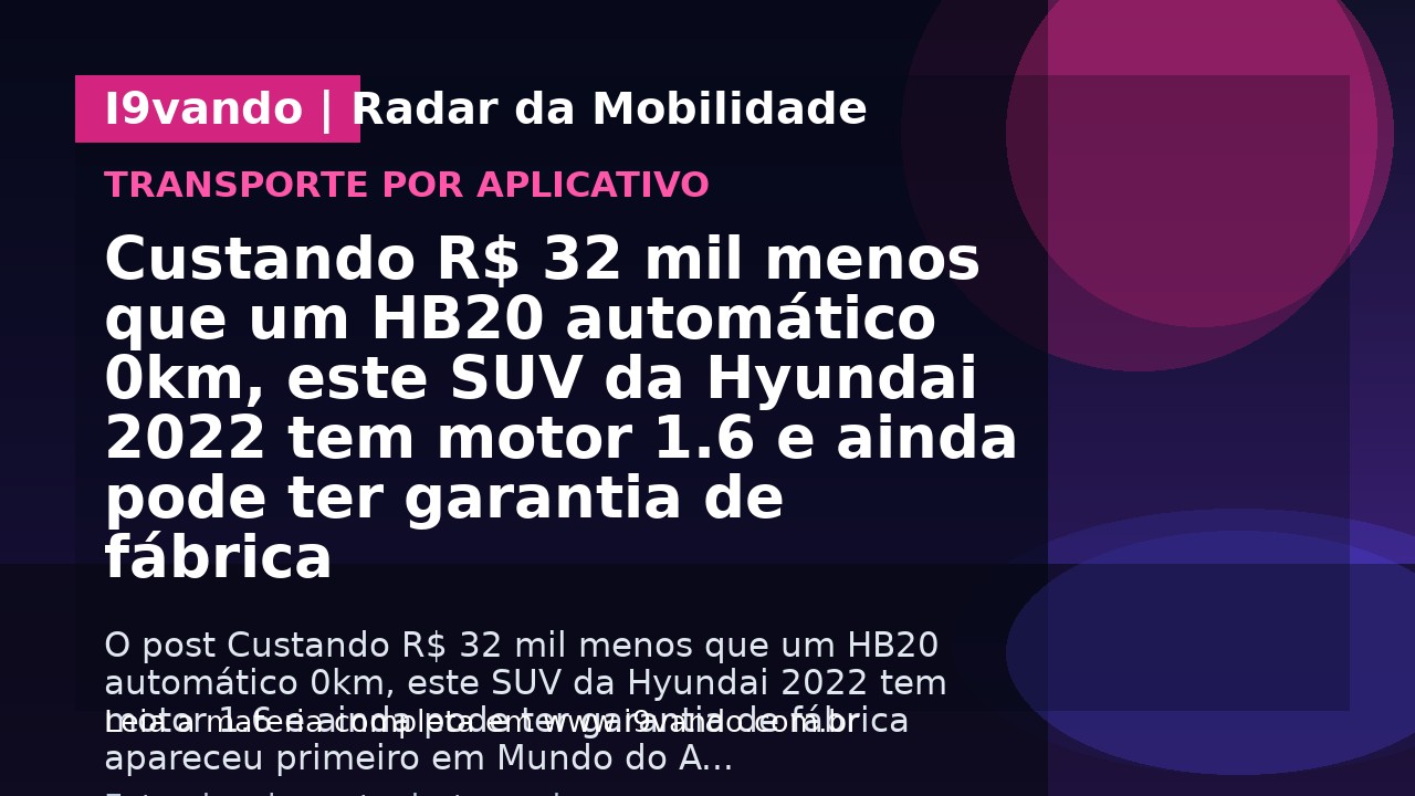 Custando R$ 32 mil menos que um HB20 automático 0km, este SUV da Hyundai 2022 tem motor 1.6 e ainda pode ter garantia de fábrica