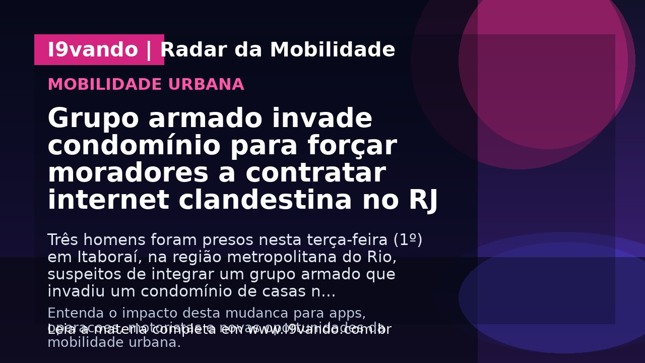 Grupo armado invade condomínio para forçar moradores a contratar internet clandestina no RJ