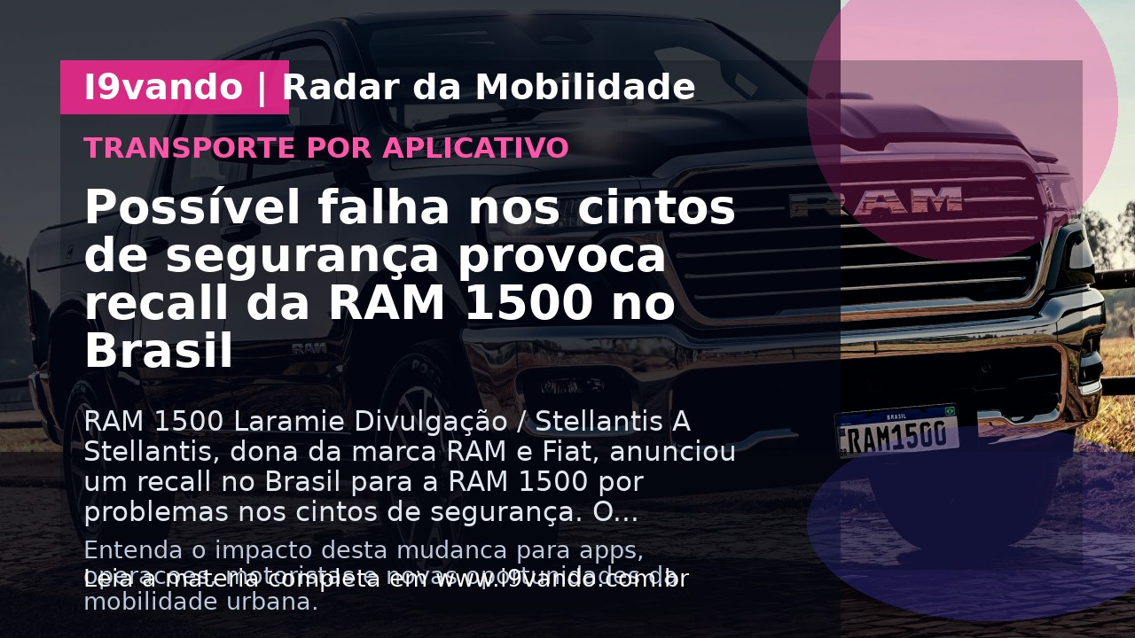Possível falha nos cintos de segurança provoca recall da RAM 1500 no Brasil