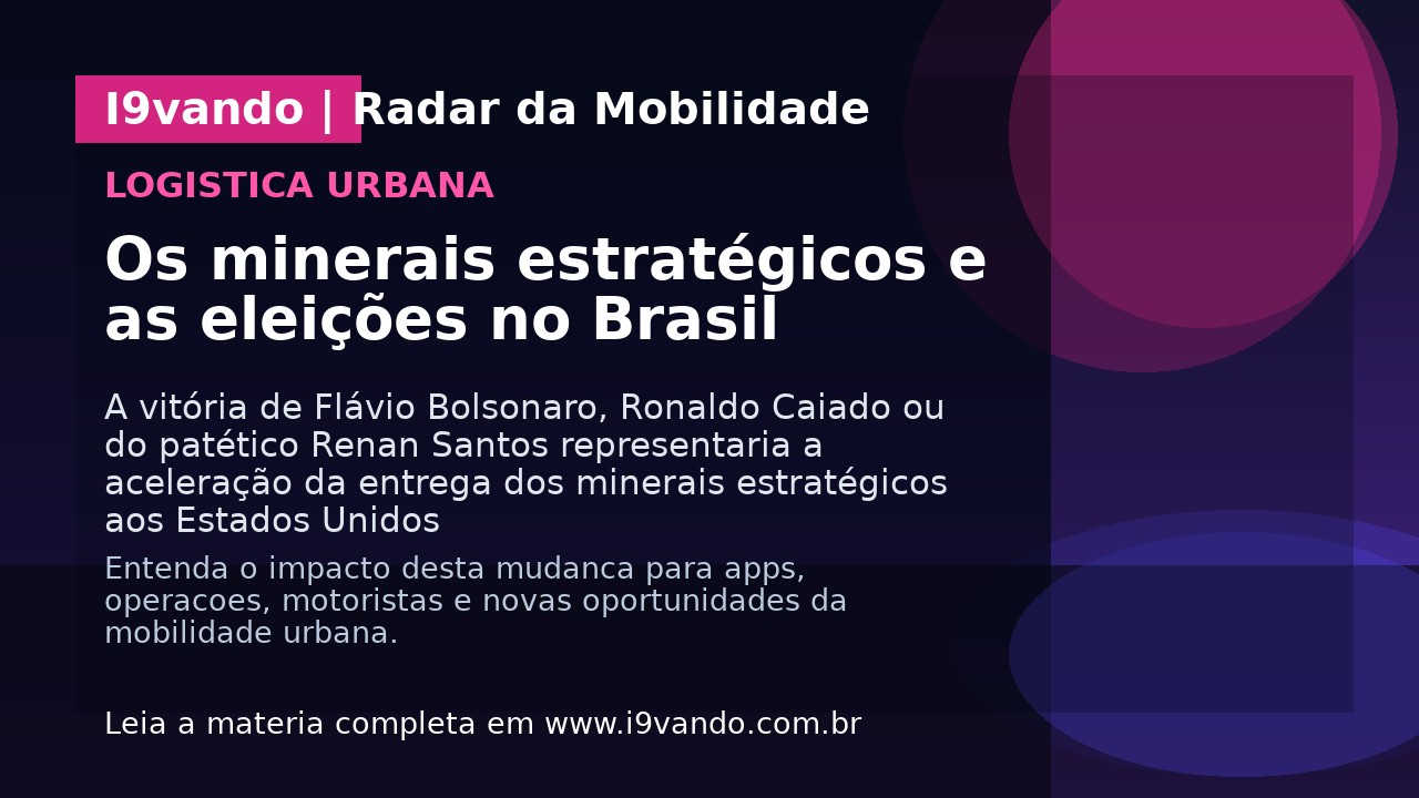 Os minerais estratégicos e as eleições no Brasil