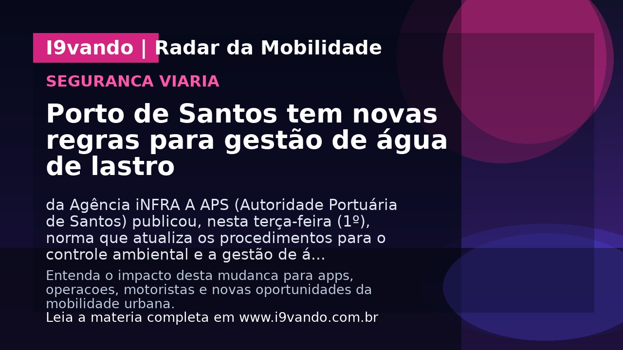 Porto de Santos tem novas regras para gestão de água de lastro