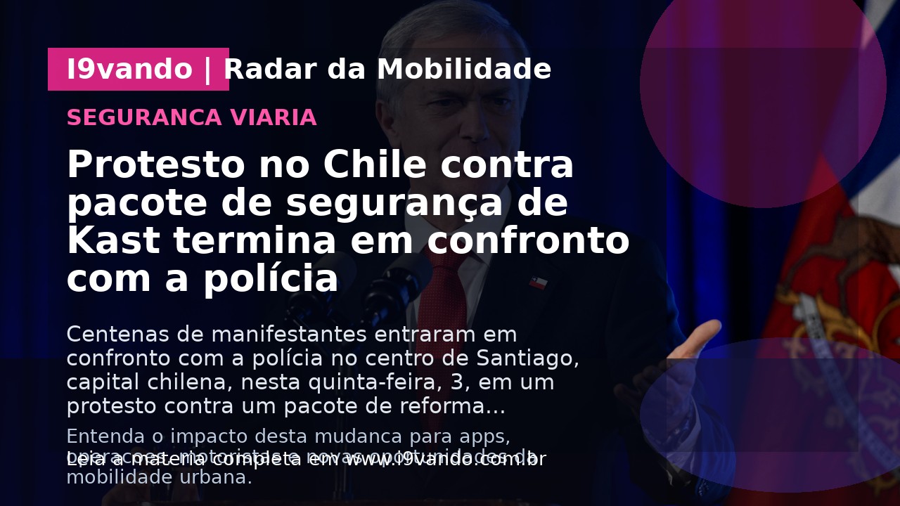 Protesto no Chile contra pacote de segurança de Kast termina em confronto com a polícia