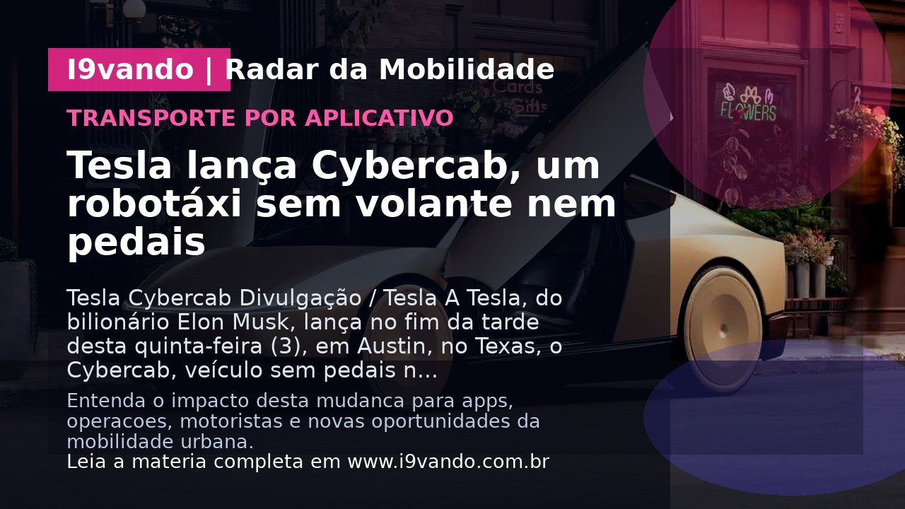 Tesla lança Cybercab, um robotáxi sem volante nem pedais