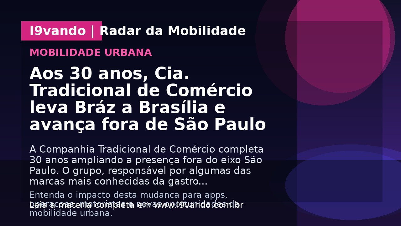 Aos 30 anos, Cia. Tradicional de Comércio leva Bráz a Brasília e avança fora de São Paulo