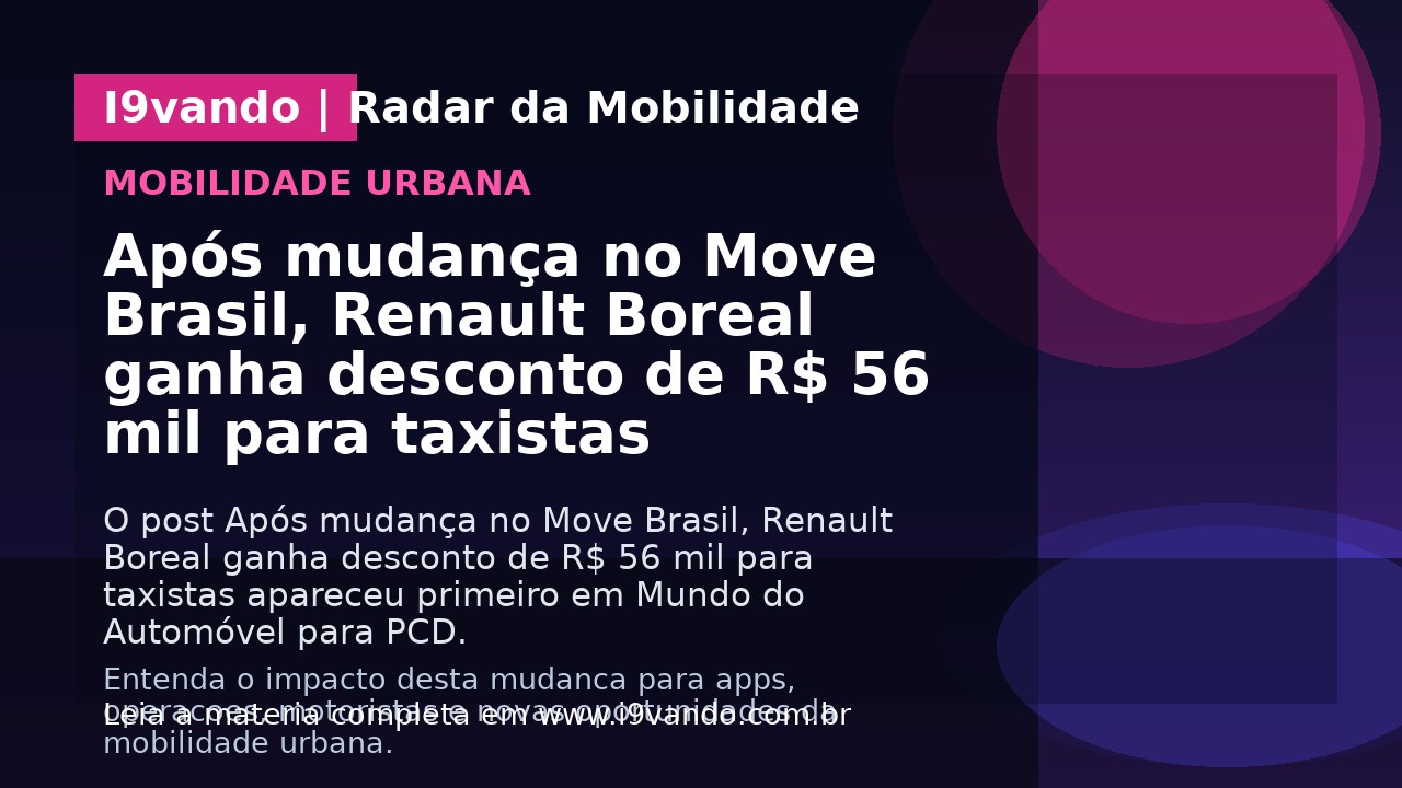 Após mudança no Move Brasil, Renault Boreal ganha desconto de R$ 56 mil para taxistas