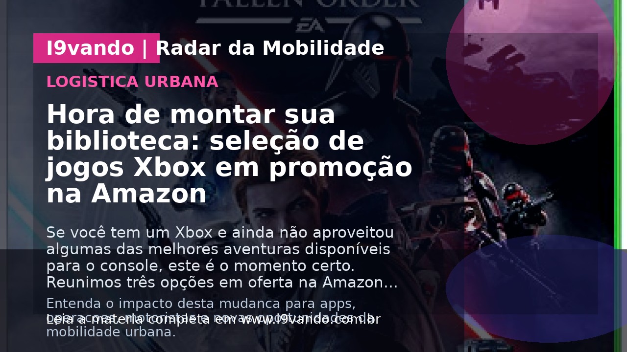 Hora de montar sua biblioteca: seleção de jogos Xbox em promoção na Amazon