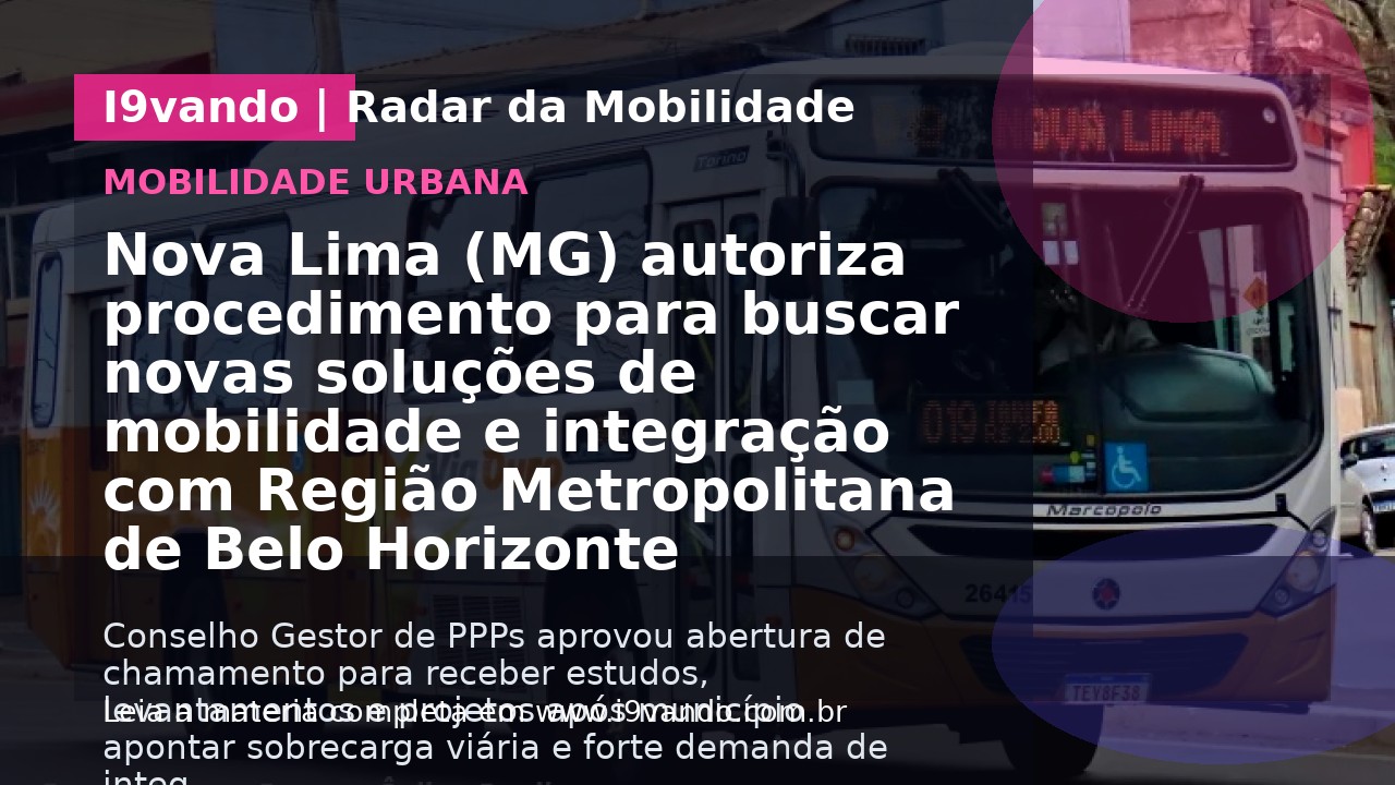 Nova Lima (MG) autoriza procedimento para buscar novas soluções de mobilidade e integração com Região Metropolitana de Belo Horizonte