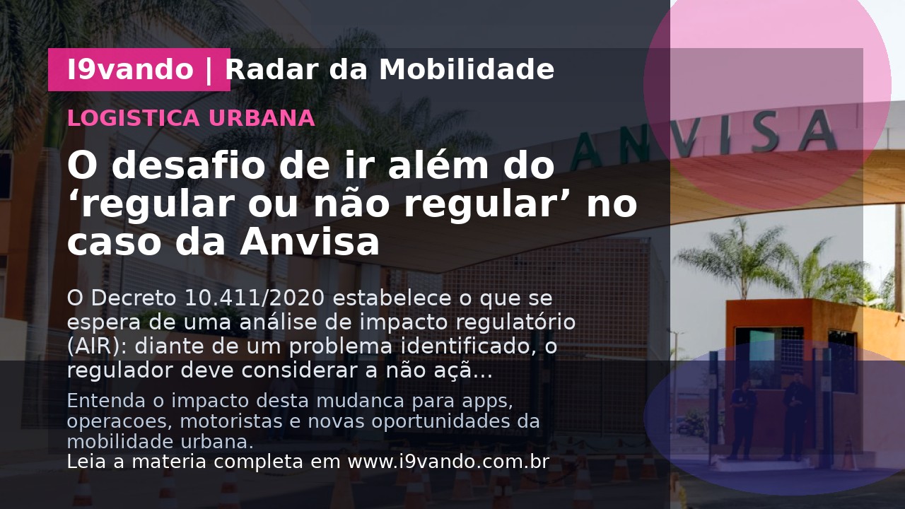 O desafio de ir além do ‘regular ou não regular’ no caso da Anvisa