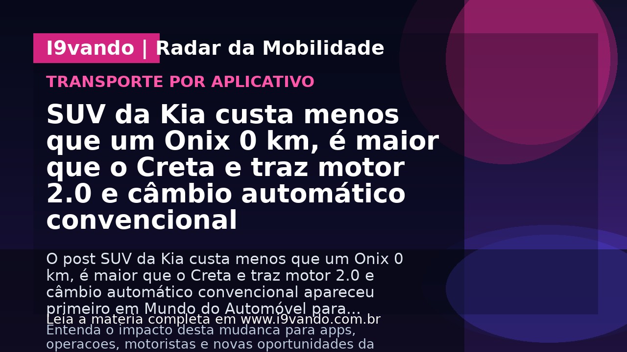 SUV da Kia custa menos que um Onix 0 km, é maior que o Creta e traz motor 2.0 e câmbio automático convencional