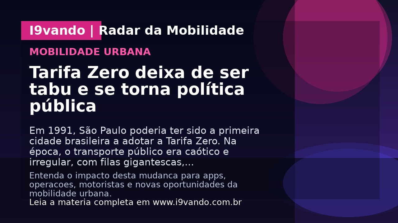 Tarifa Zero deixa de ser tabu e se torna política pública