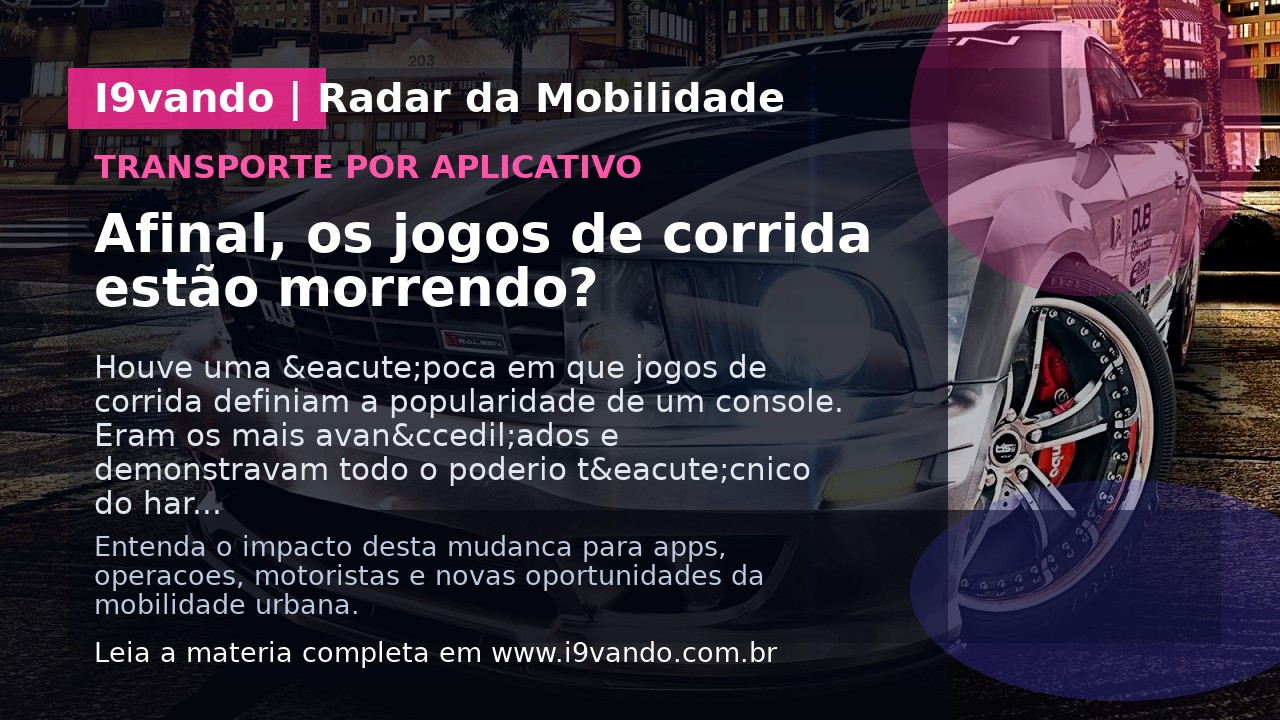 Afinal, os jogos de corrida estão morrendo?