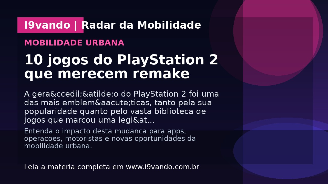 10 jogos do PlayStation 2 que merecem remake