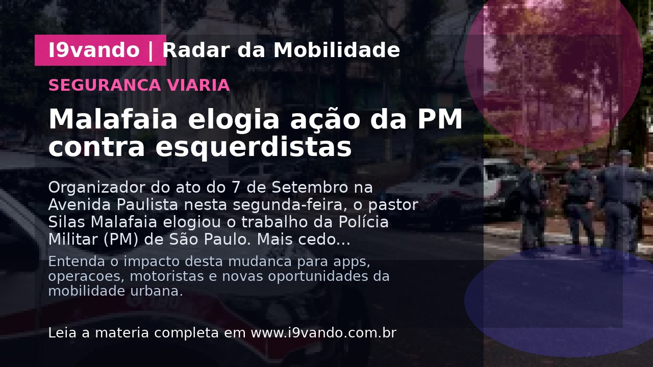 Malafaia elogia ação da PM contra esquerdistas