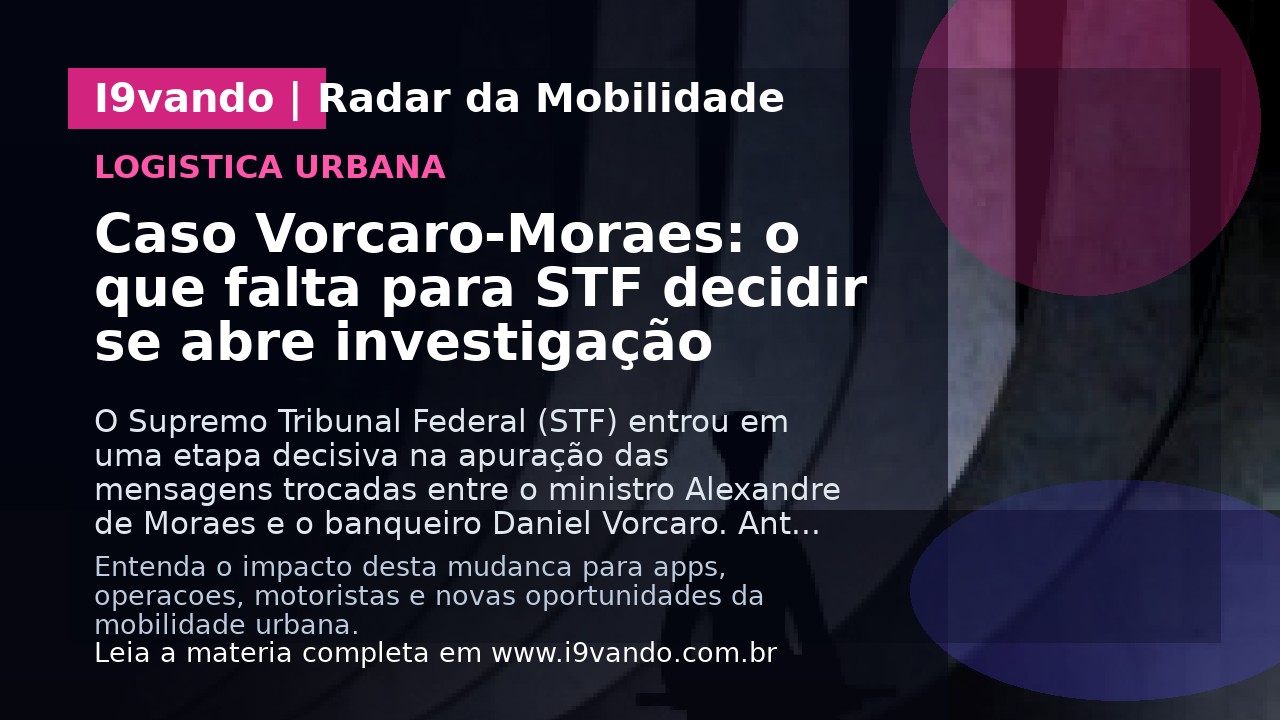 Caso Vorcaro-Moraes: o que falta para STF decidir se abre investigação
