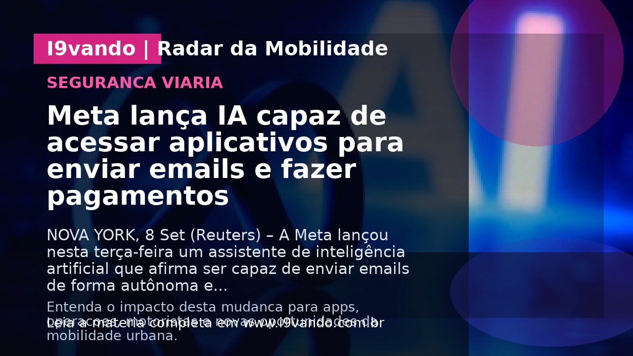 Meta lança IA capaz de acessar aplicativos para enviar emails e fazer pagamentos