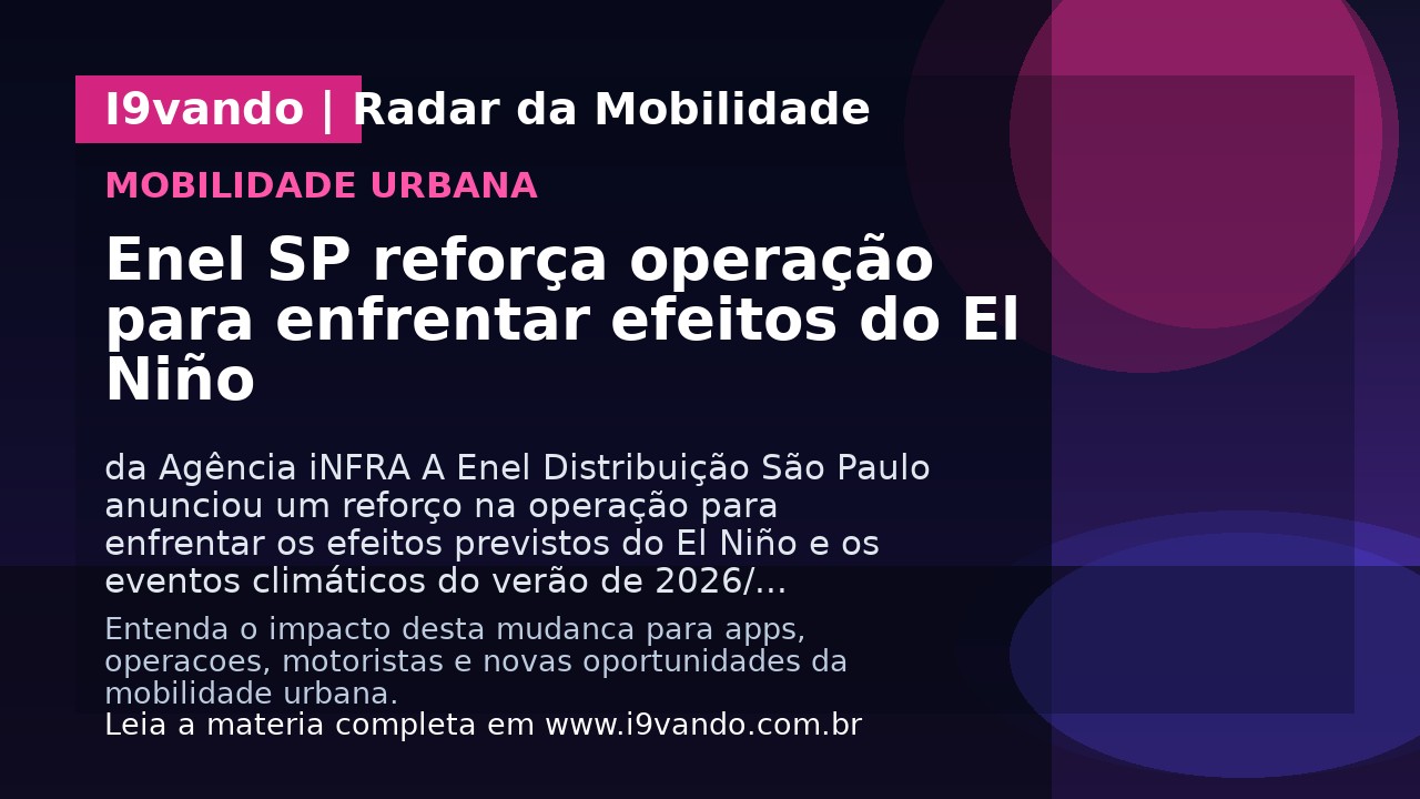 Enel SP reforça operação para enfrentar efeitos do El Niño