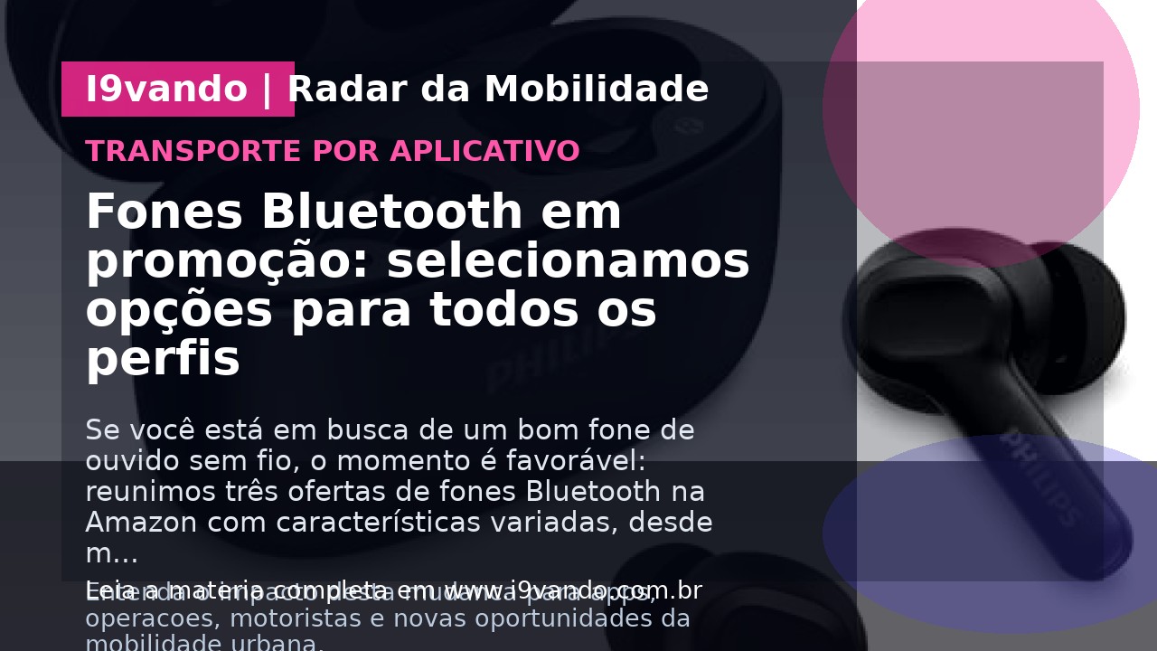 Fones Bluetooth em promoção: selecionamos opções para todos os perfis