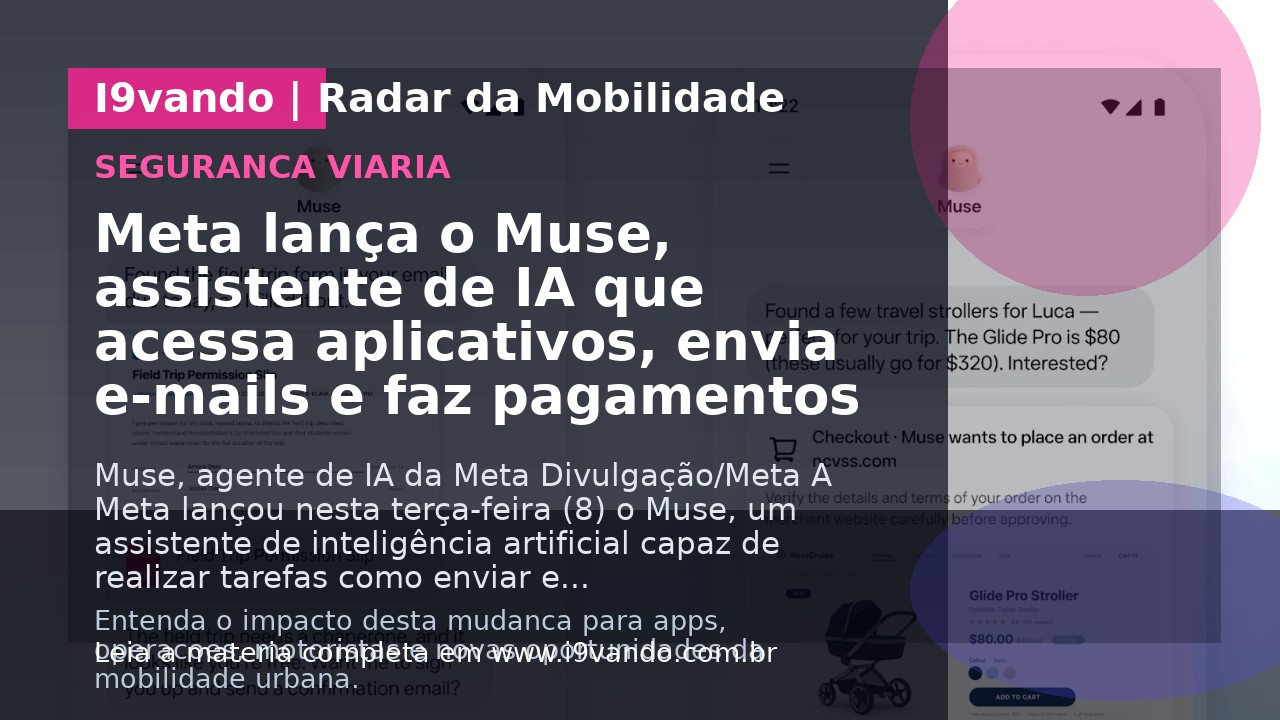 Meta lança o Muse, assistente de IA que acessa aplicativos, envia e-mails e faz pagamentos
