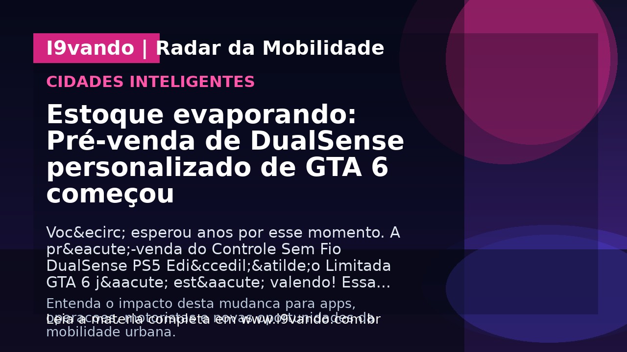 Estoque evaporando: Pré-venda de DualSense personalizado de GTA 6 começou