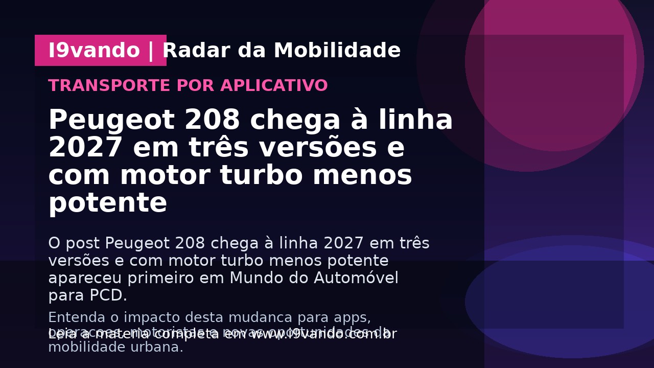 Peugeot 208 chega à linha 2027 em três versões e com motor turbo menos potente