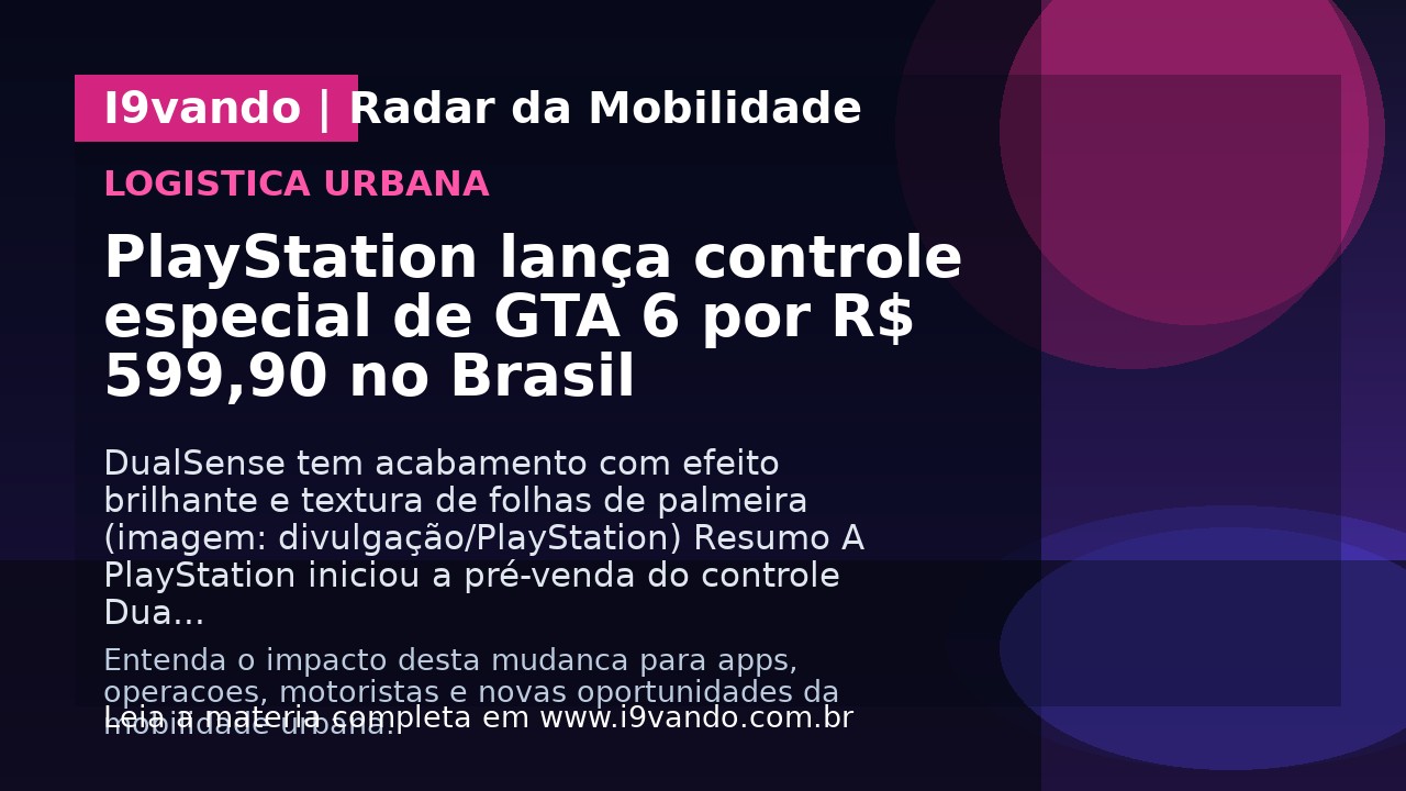 PlayStation lança controle especial de GTA 6 por R$ 599,90 no Brasil
