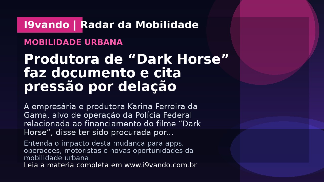 Produtora de “Dark Horse” faz documento e cita pressão por delação