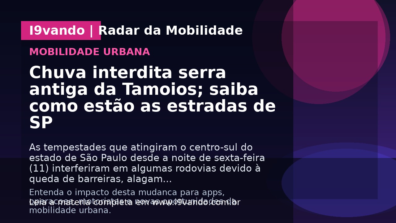 Chuva interdita serra antiga da Tamoios; saiba como estão as estradas de SP