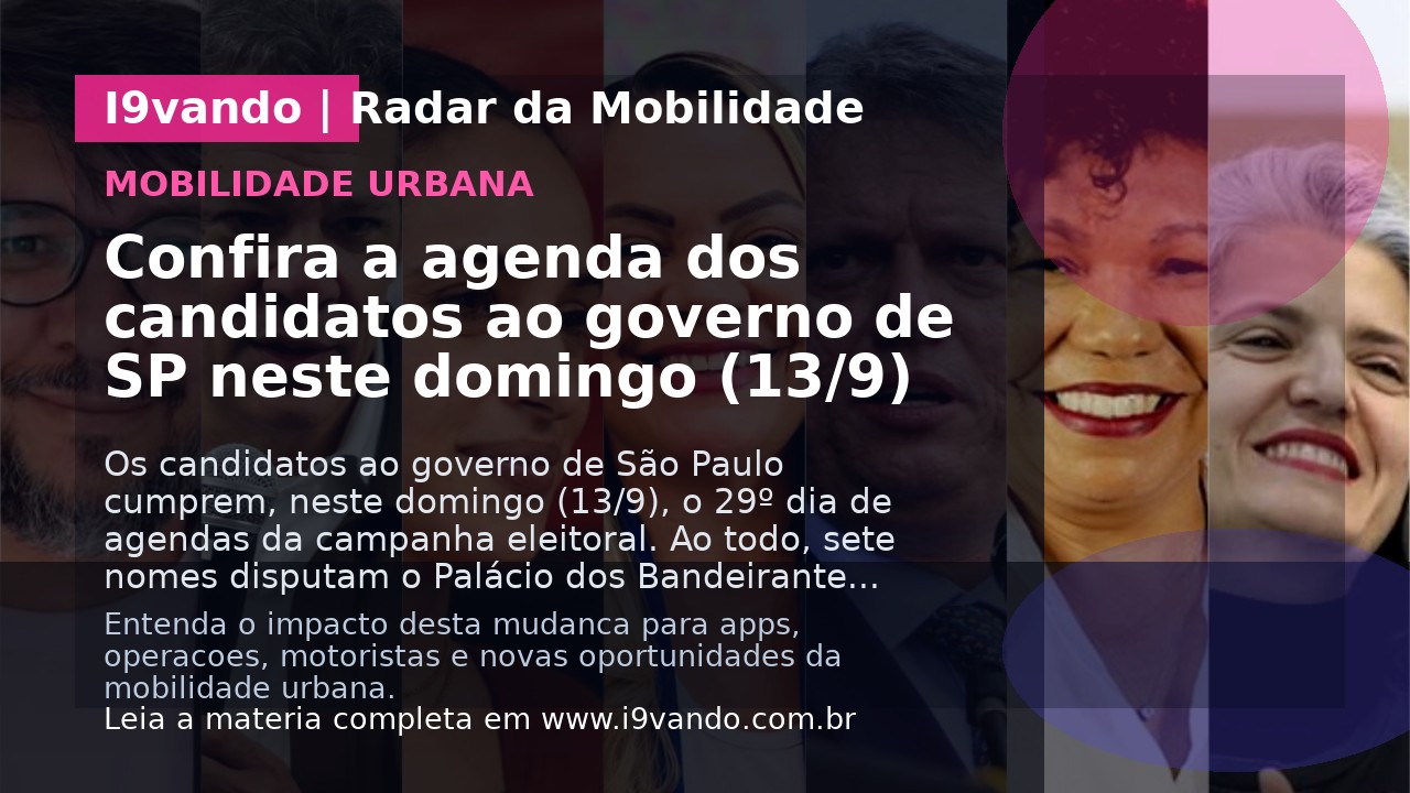 Confira a agenda dos candidatos ao governo de SP neste domingo (13/9)