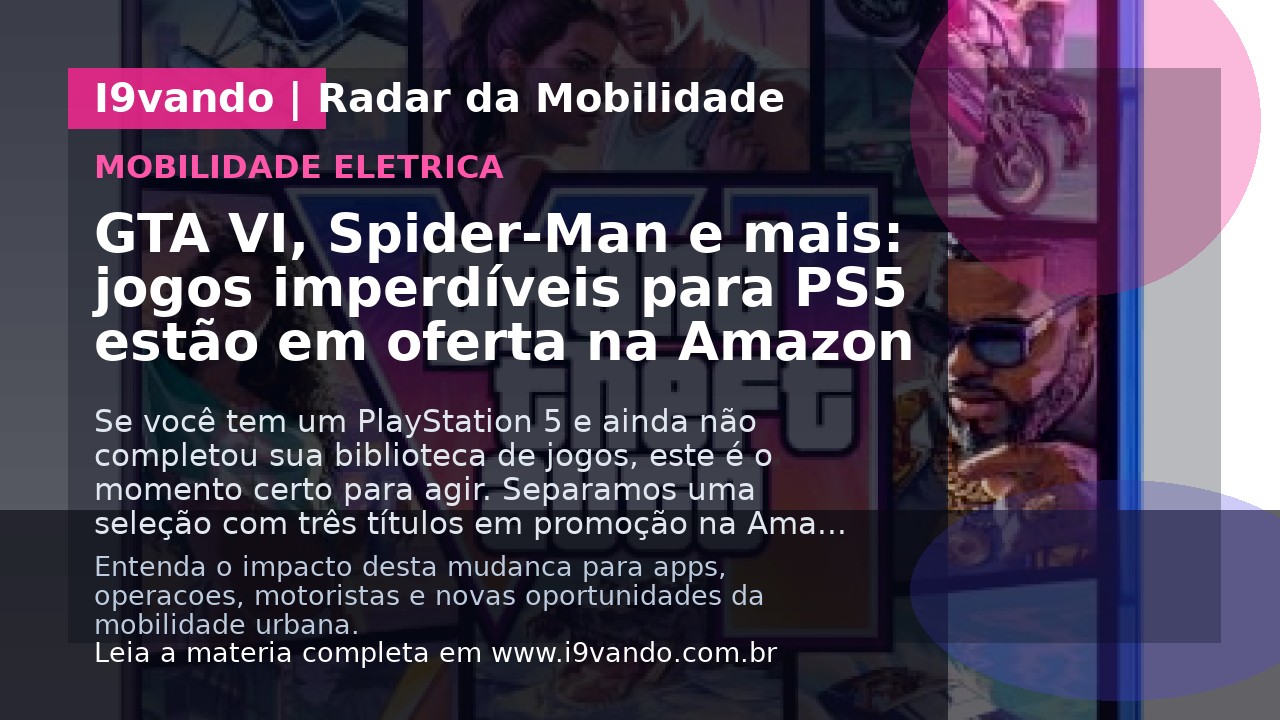 GTA VI, Spider-Man e mais: jogos imperdíveis para PS5 estão em oferta na Amazon